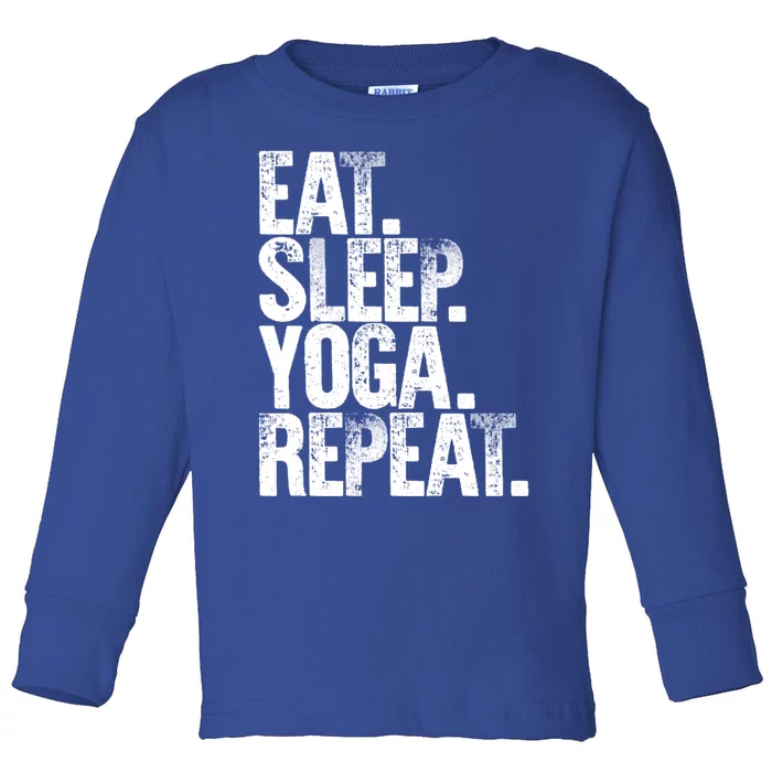 Eat Sleep Repeat Gift Eat Sleep Yoga Repeat Gift Toddler Long Sleeve Shirt