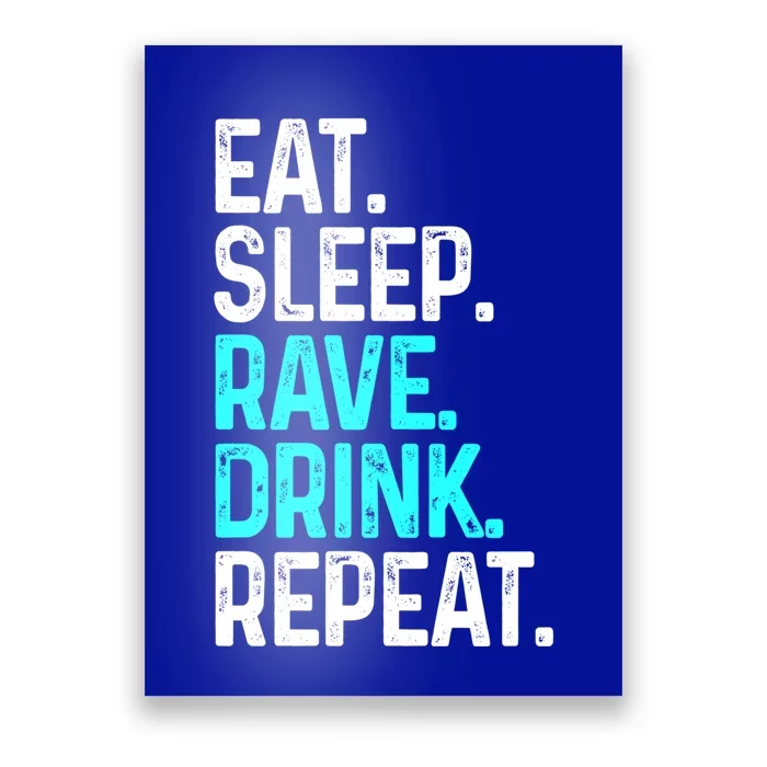 Eat Sleep Rave Repeat Funny Raving Gift Poster