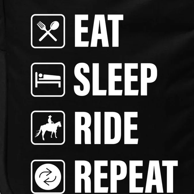 Eat Sleep Ride Horses Repeat Love To Ride Horseback Gift Impact Tech Backpack