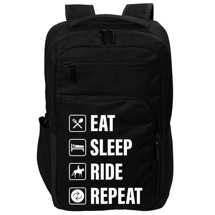 Eat Sleep Ride Horses Repeat Love To Ride Horseback Gift Impact Tech Backpack