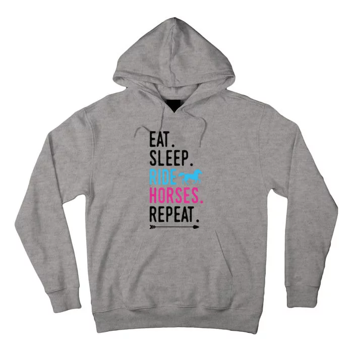 Eat Sleep Ride Horses Repeat Horse Ride Equestrian For Girl Tall Hoodie