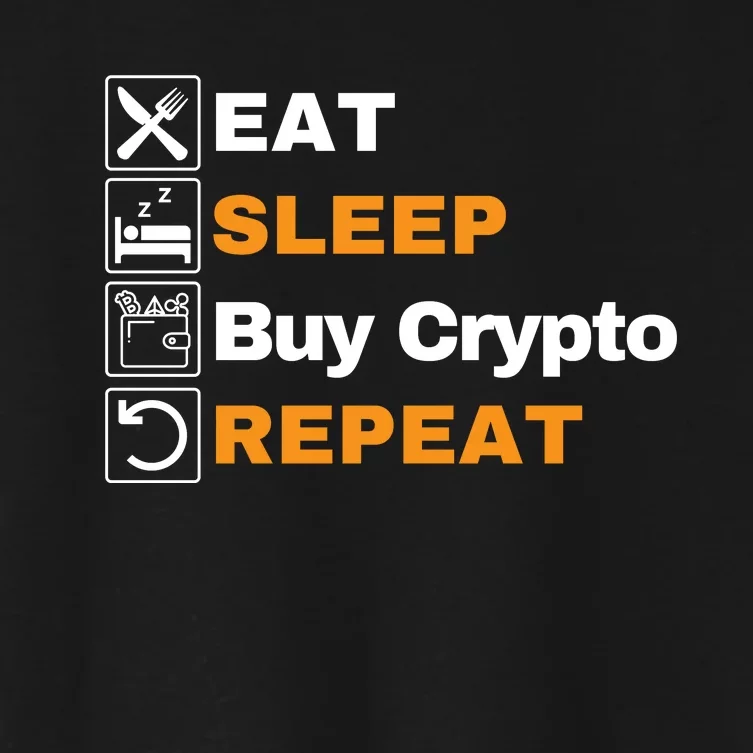 Eat Sleep Repeat Buy Crypto Bitcoin Blockchain Crypto Women's Crop Top Tee