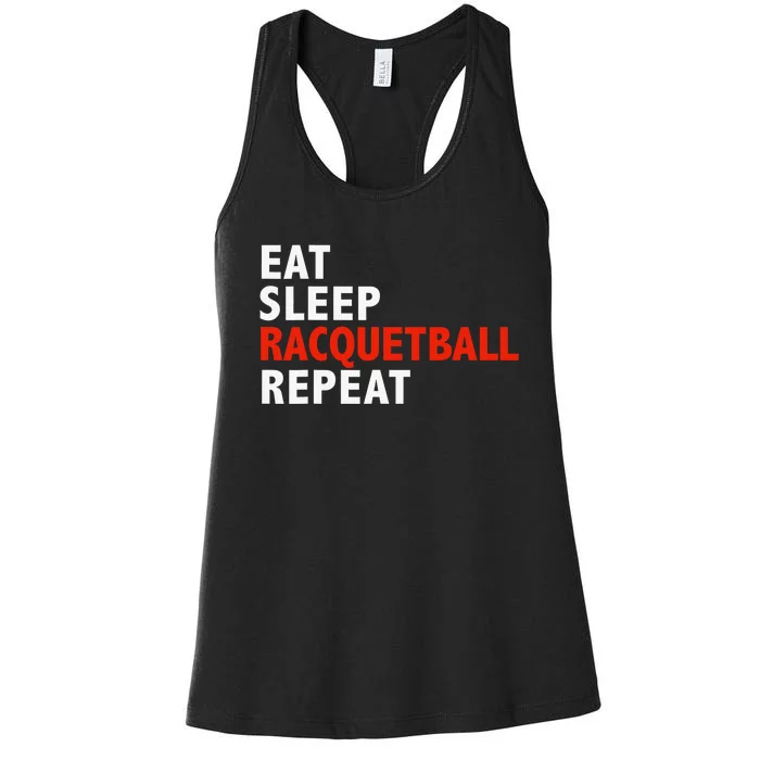 Eat Sleep Racquetball Repeat Funny Player Gift Vintage Women's Racerback Tank