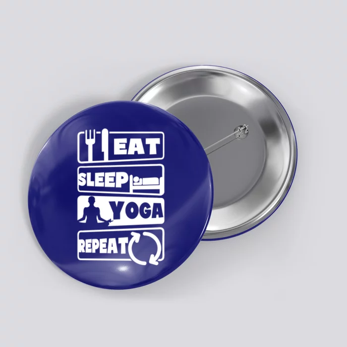 Eat Sleep Repeat Design Funny Yoga Great Gift Button