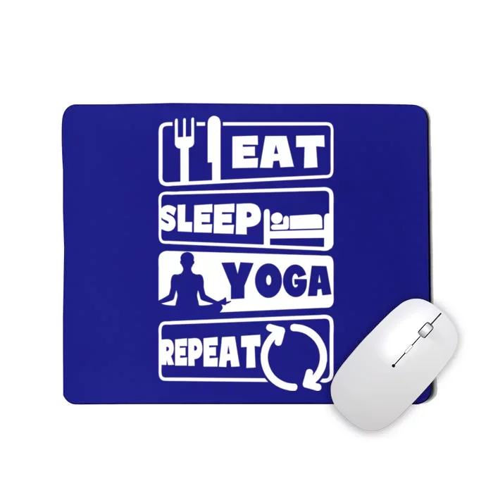 Eat Sleep Repeat Design Funny Yoga Great Gift Mousepad