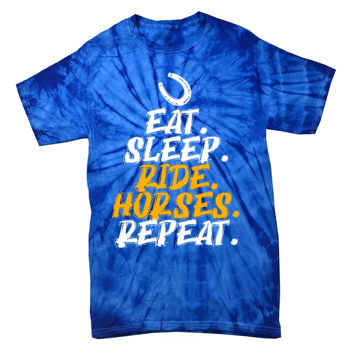 Eat Sleep Ride Horses Repeat Horse Horseback Riding Cool Gift Tie-Dye T-Shirt