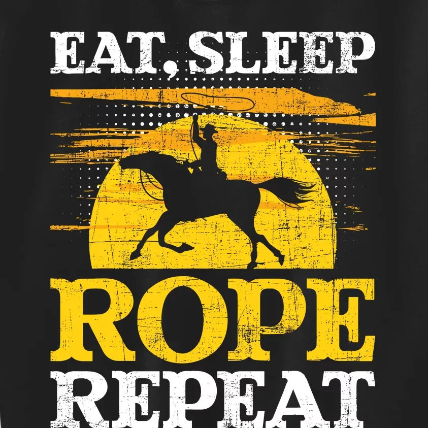 Eat Sleep Rope Repeat Cowboy Header Heeler Roping Lover Kids Sweatshirt