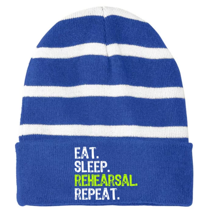 Eat Sleep Rehearsal Repeat Theatre Actor Theater Funny Gift Striped Beanie with Solid Band