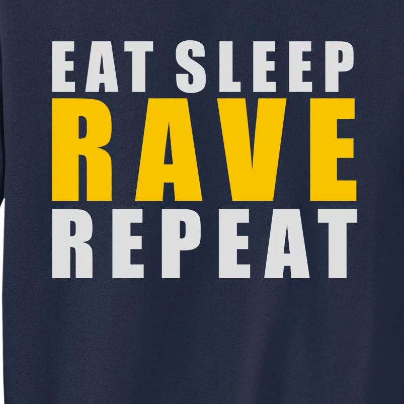 EAT SLEEP RAVE REPEAT Tall Sweatshirt