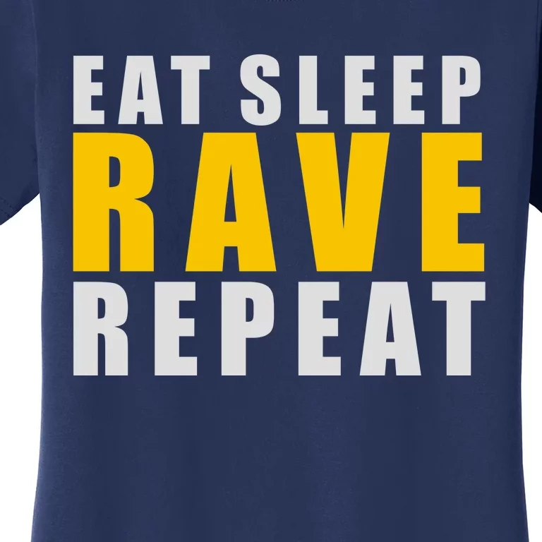 EAT SLEEP RAVE REPEAT Women's T-Shirt