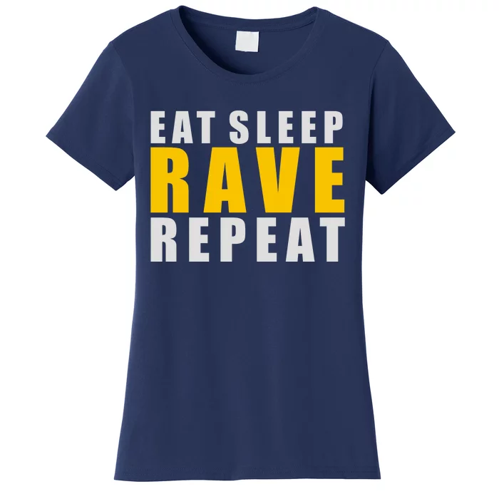 EAT SLEEP RAVE REPEAT Women's T-Shirt