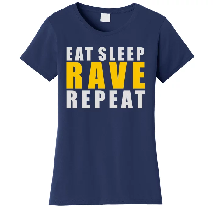 EAT SLEEP RAVE REPEAT Women's T-Shirt