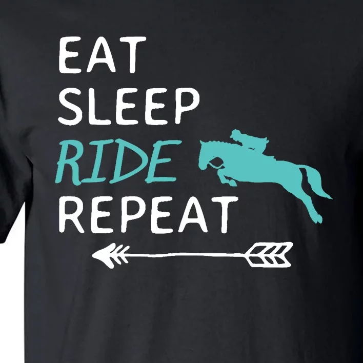 Eat Sleep Ride Horses Repeat Horseback Riding Tall T-Shirt