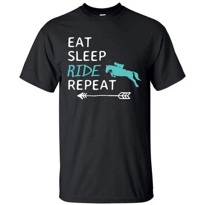 Eat Sleep Ride Horses Repeat Horseback Riding Tall T-Shirt