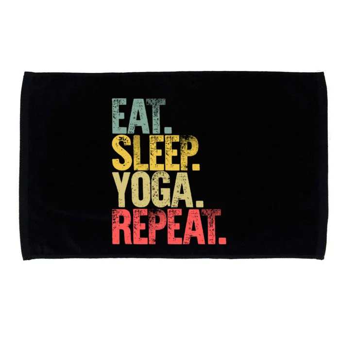 Eat Sleep Repeat Gift Eat Sleep Yoga Repeat Funny Gift Microfiber Hand Towel