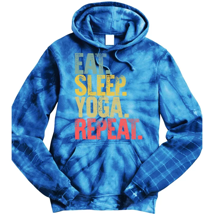 Eat Sleep Repeat Gift Eat Sleep Yoga Repeat Funny Gift Tie Dye Hoodie