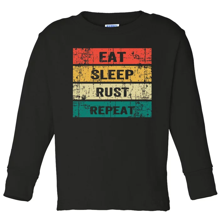 Eat Sleep Rust Repeat Funny Gaming Sports Meme Toddler Long Sleeve Shirt