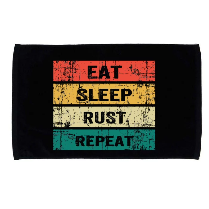 Eat Sleep Rust Repeat Funny Gaming Sports Meme Microfiber Hand Towel