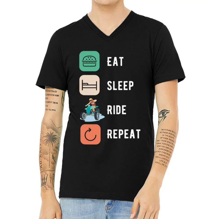 Eat Sleep Ride Repeat Design For ATV And Quad Fans V-Neck T-Shirt