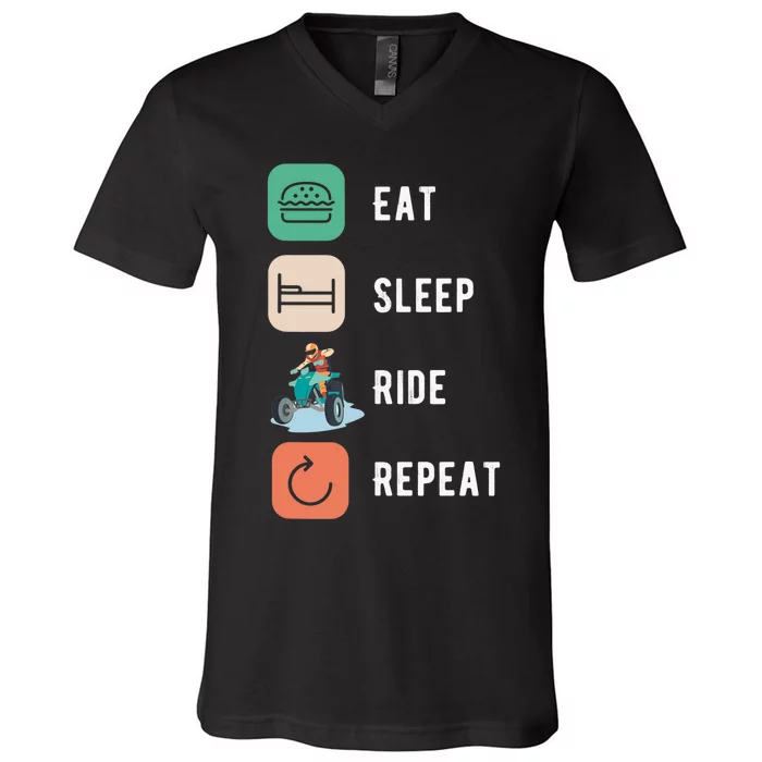 Eat Sleep Ride Repeat Design For ATV And Quad Fans V-Neck T-Shirt