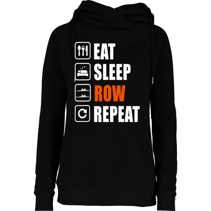 Eat Sleep Row Repeat Erg Rowing Crew Rowing Oar Row Crew Womens Funnel Neck Pullover Hood