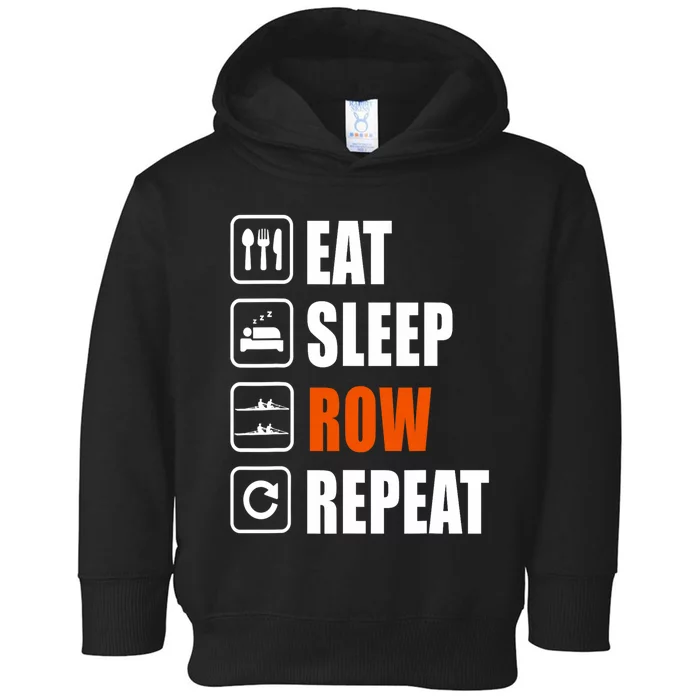 Eat Sleep Row Repeat Erg Rowing Crew Rowing Oar Row Crew Toddler Hoodie