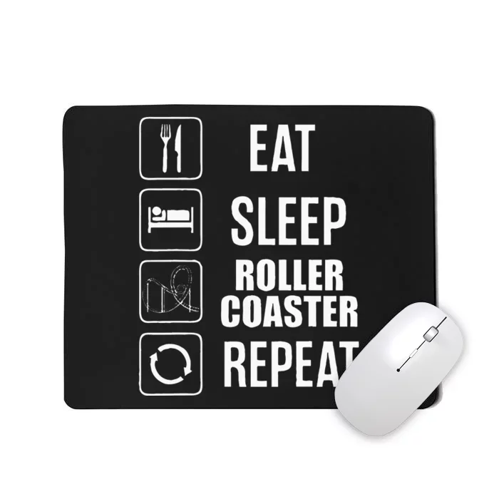 Eat Sleep Roller Coaster Repeat Rollercoaster Mousepad