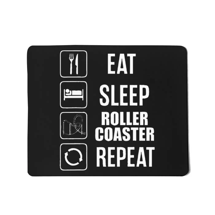 Eat Sleep Roller Coaster Repeat Rollercoaster Mousepad