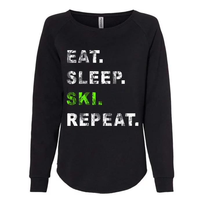 Eat Sleep Ski Repeat Humor Distressed Casual Funny Gift Womens California Wash Sweatshirt