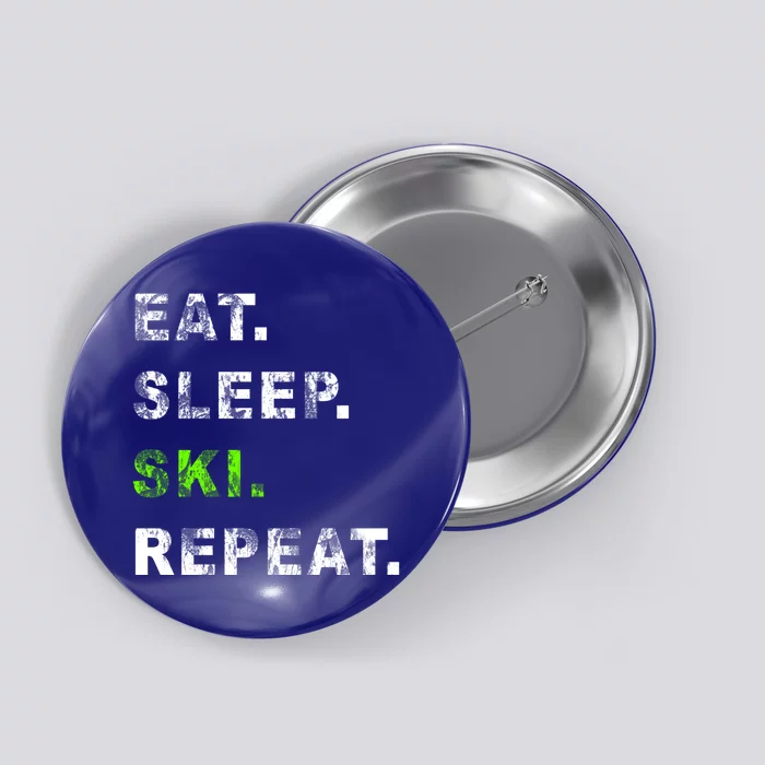 Eat Sleep Ski Repeat Humor Distressed Casual Funny Gift Button