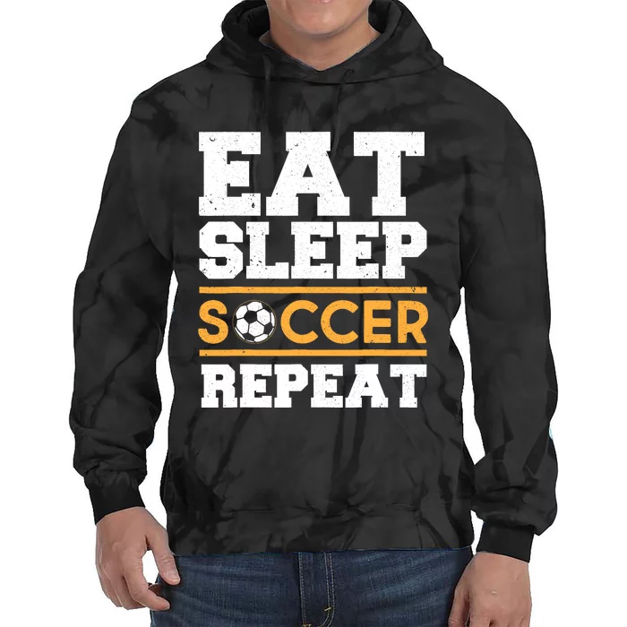 Eat Sleep Soccer Repeat Cool Soccer Player Gift Tie Dye Hoodie