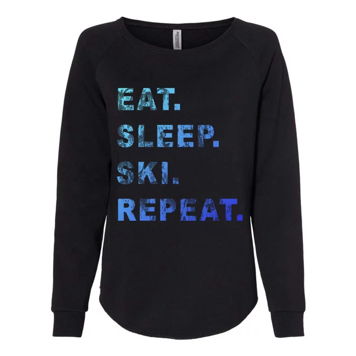 Eat Sleep Ski Repeat Humor Distressed Casual Funny Gift Womens California Wash Sweatshirt