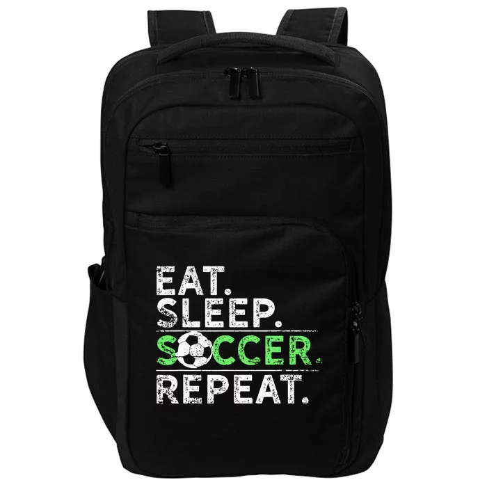 Eat Sleep Soccer Repeat For Soccer Player Coach Gift Impact Tech Backpack