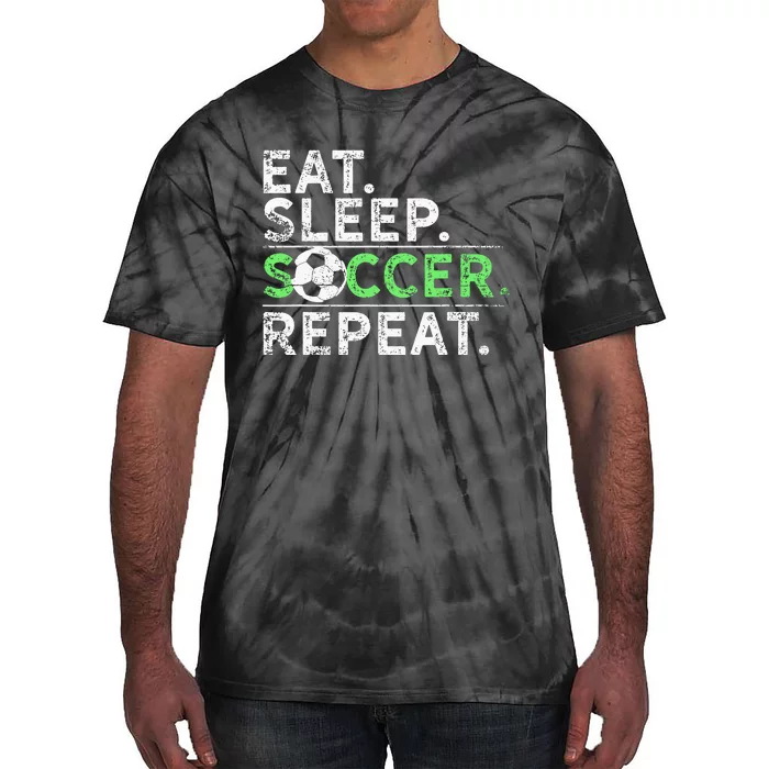 Eat Sleep Soccer Repeat For Soccer Player Coach Gift Tie-Dye T-Shirt