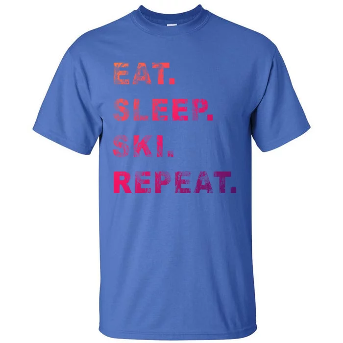 Eat Sleep Ski Repeat Humor Distressed Casual Funny Gift Tall T-Shirt