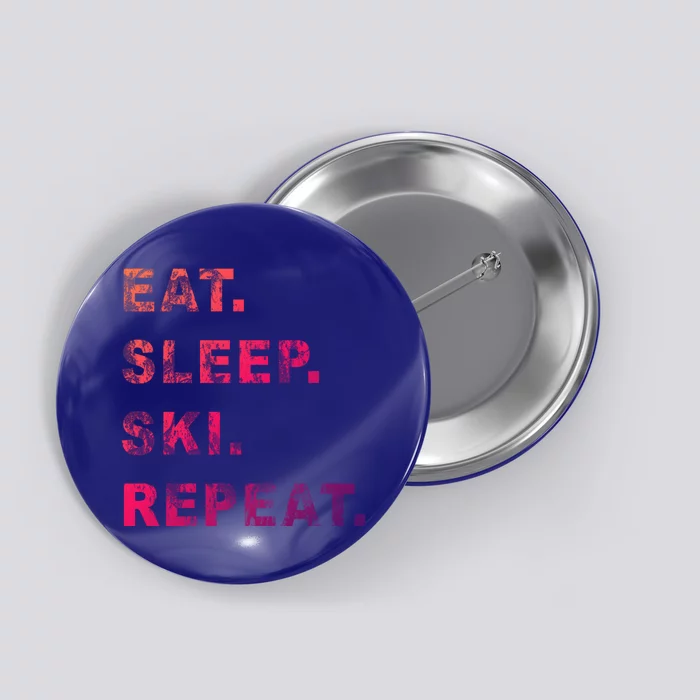 Eat Sleep Ski Repeat Humor Distressed Casual Funny Gift Button