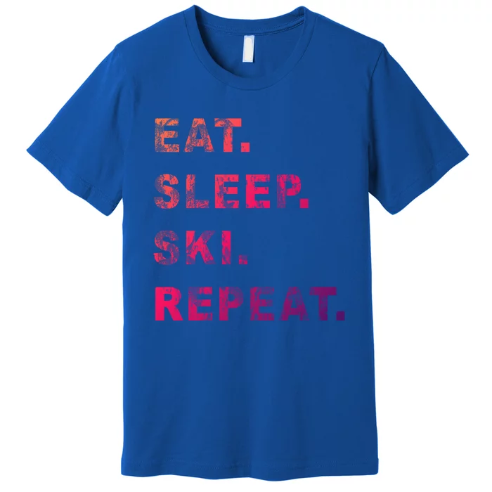 Eat Sleep Ski Repeat Humor Distressed Casual Funny Gift Premium T-Shirt