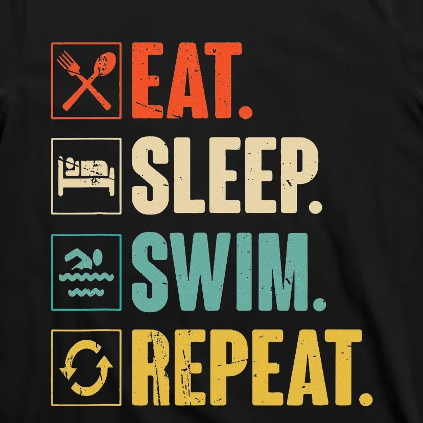 Eat Sleep Swim Repeat Swimming Swimmer Gift T-Shirt