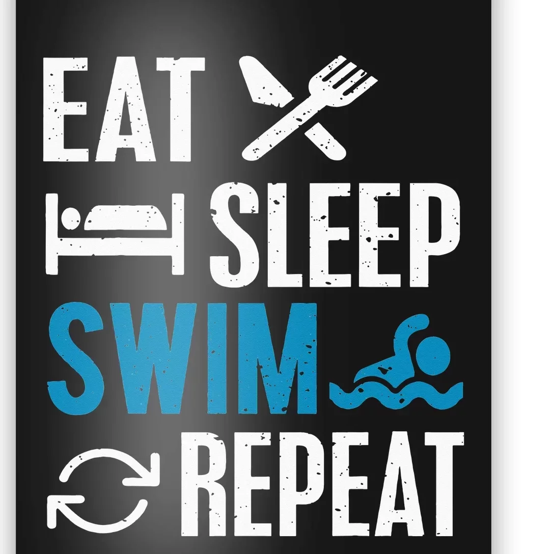 Eat Sleep Swim Repeat For Swimming Lovers Poster