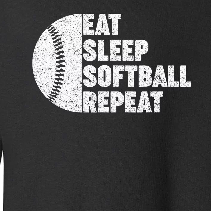 Eat Sleep Softball Repeat Teens Kids Men Women Toddler Sweatshirt