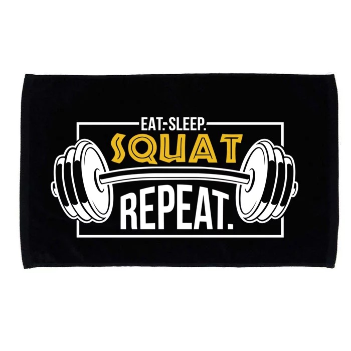 Eat Sleep Squat Repeat Tee Gift Eat Sleep Gym Repeat Tee Gift Microfiber Hand Towel