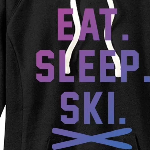 Eat Sleep Ski Skiing Winter Ski Lover Cool Gift Women's Fleece Hoodie