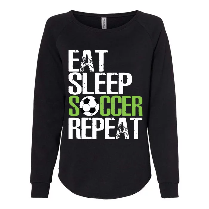 Eat Sleep Soccer Repeat Shirts Cool Sport Player Gift Womens California Wash Sweatshirt