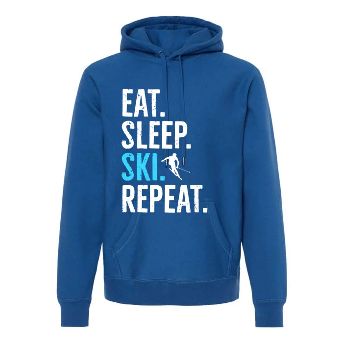 Eat Sleep Ski Repeat Gift Skiing Gift Premium Hoodie