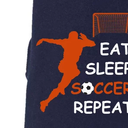 Eat Sleep Soccer Repeat funny Cool Sport Player Doggie 3-End Fleece Hoodie