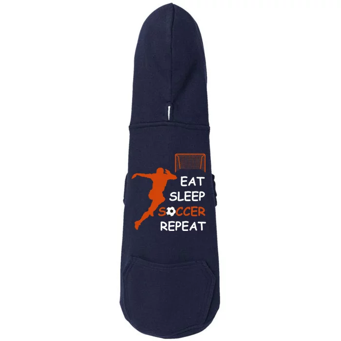 Eat Sleep Soccer Repeat funny Cool Sport Player Doggie 3-End Fleece Hoodie