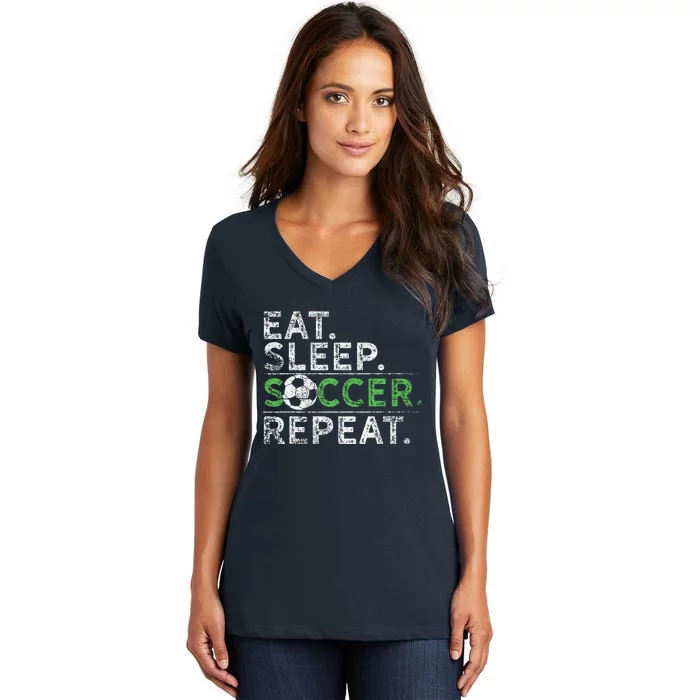 Eat Sleep Soccer Repeat Soccer Player Coach Women's V-Neck T-Shirt