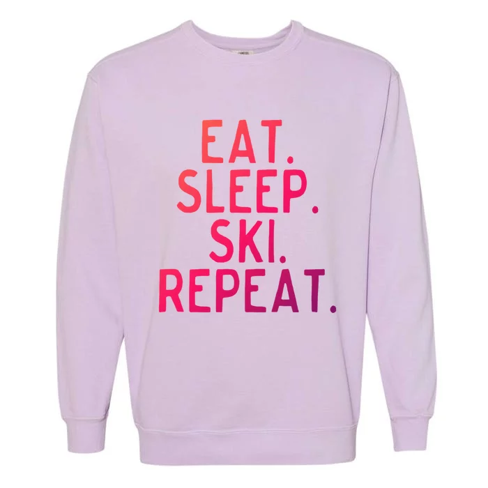 Eat Sleep Ski Gift Garment-Dyed Sweatshirt