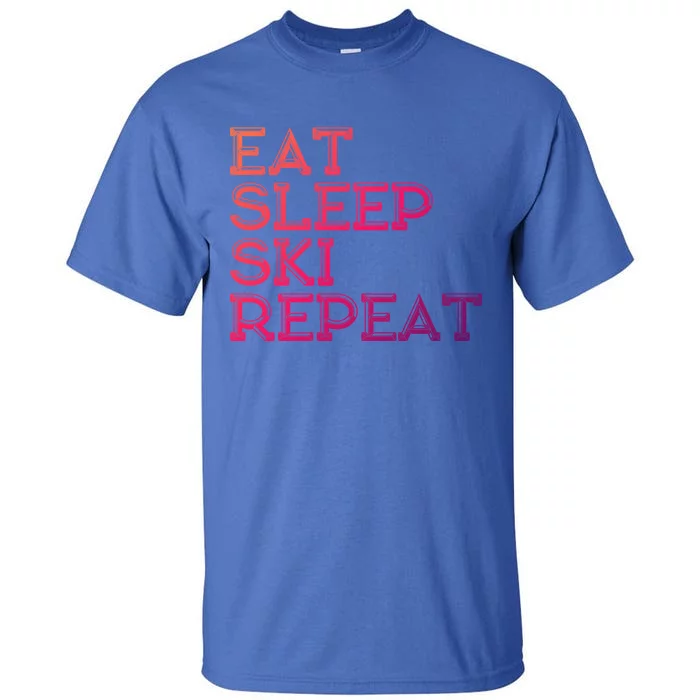 Eat Sleep Ski Repeat Funny Gift Tall T-Shirt