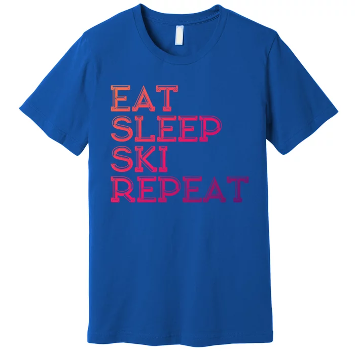 Eat Sleep Ski Repeat Funny Gift Premium T-Shirt